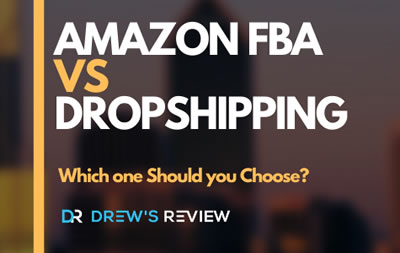 Amazon FBA vs Dropshipping: Which One is Better, Makes More Money?