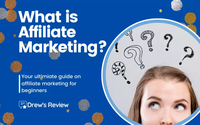 What Is Affiliate Marketing? The Definitive Guide for Beginners