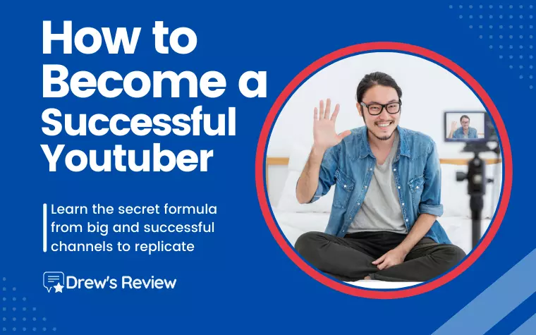 How to Become a Successful YouTuber in 13 Steps