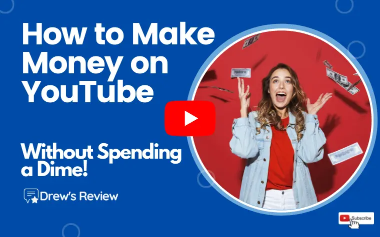 How to Make Money on YouTube Without Spending a Dime