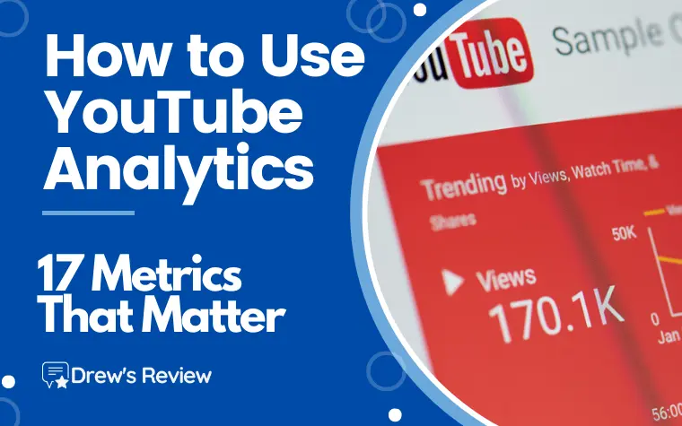 How to Use YouTube Analytics: The 17 Metrics That Matter