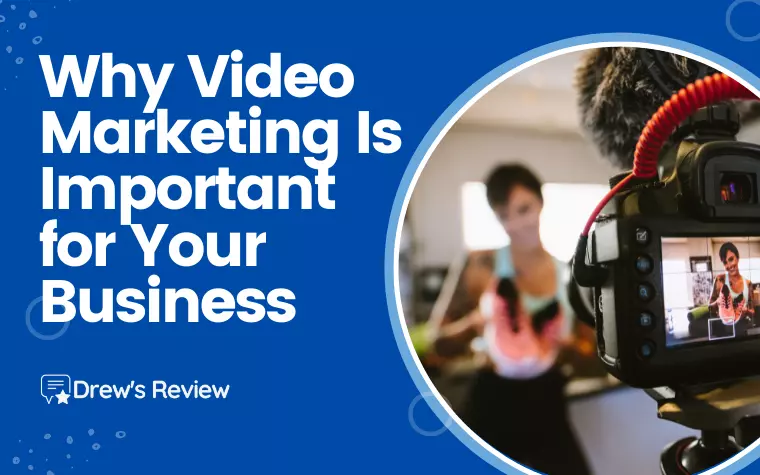 Why Video Marketing Is Important for Your Business