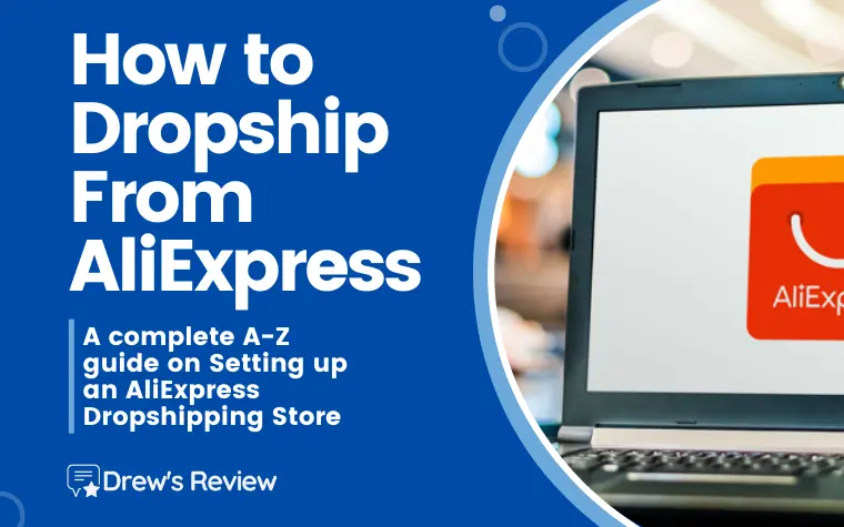 Dropshipping From Aliexpress: A Step by Step Guide for 2024