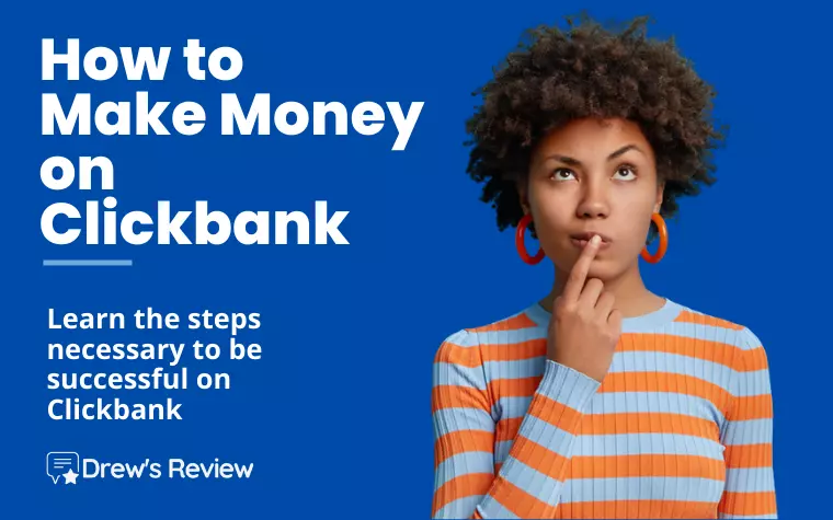 How to Make Money With Clickbank in 2024: A Complete Guide