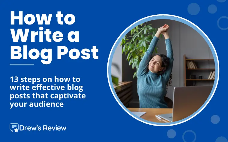 How to Write a Blog Post in 13 Easy Steps – Ultimate Guide 2024