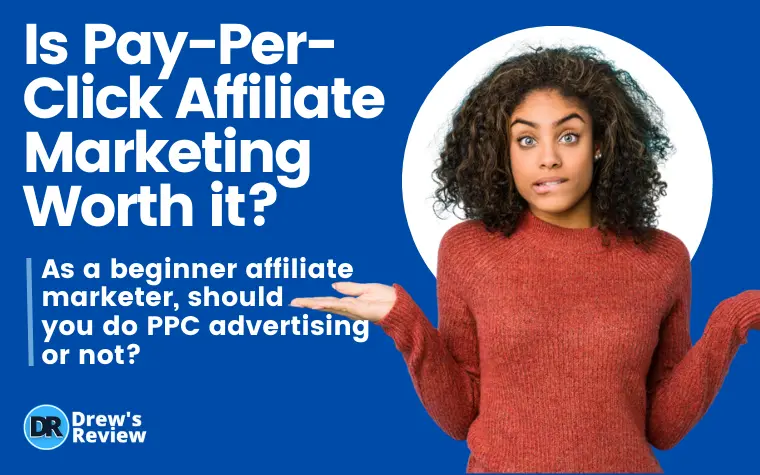 Is Pay-Per-Click Affiliate Marketing Worth It for Beginners?
