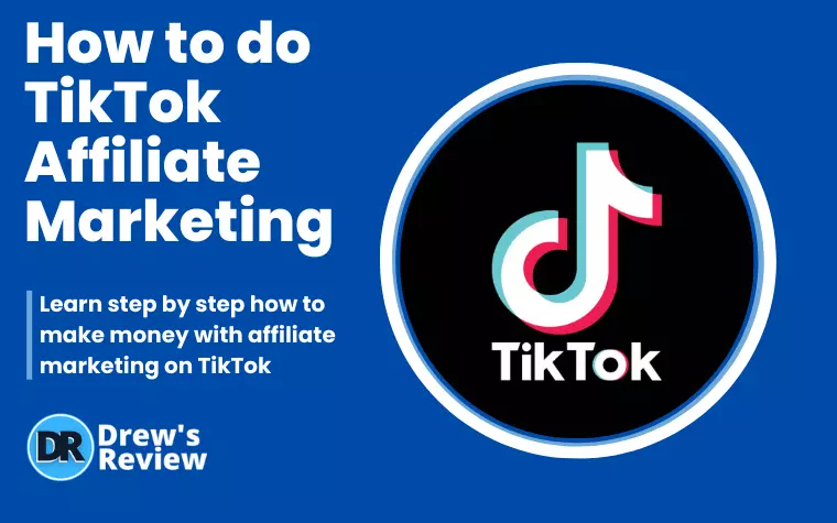 TikTok Affiliate Marketing – How to do it Step by Step