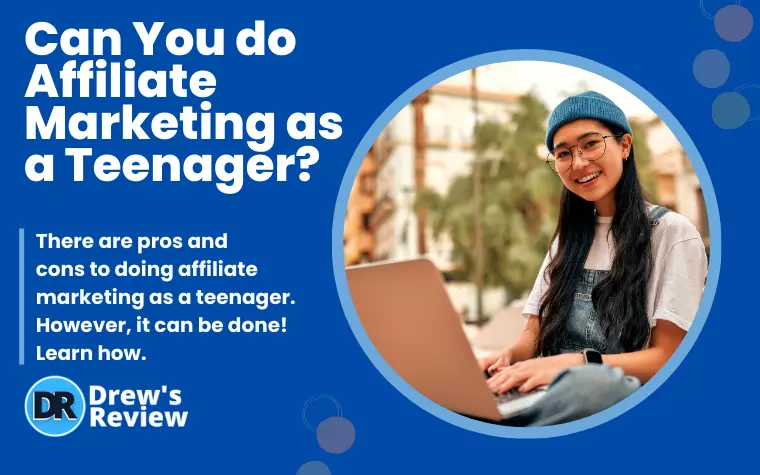 Can You do Affiliate Marketing as a Teenager?