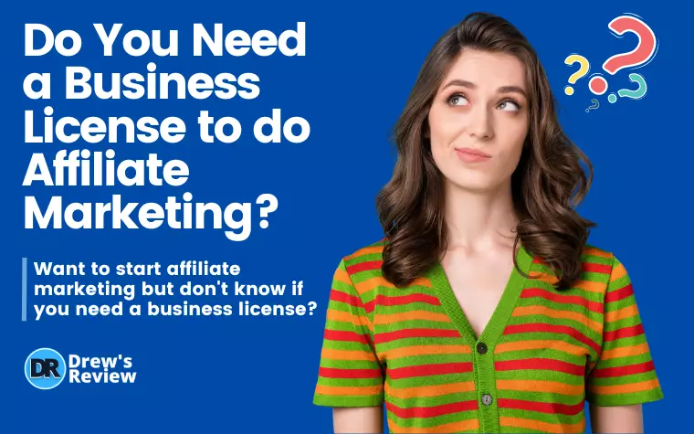 Do You Need a Business License for Affiliate Marketing?
