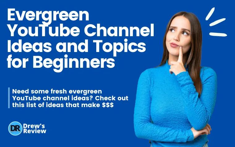 11 Evergreen YouTube Channel Ideas and Topics for Beginners