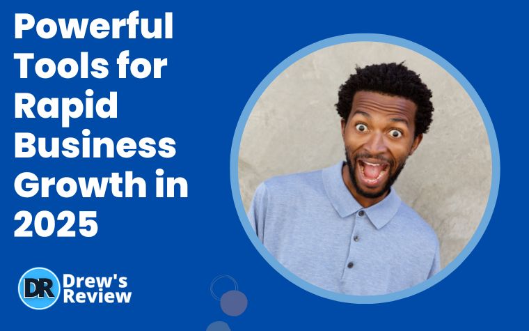Powerful Tools for Rapid Business Growth in 2025