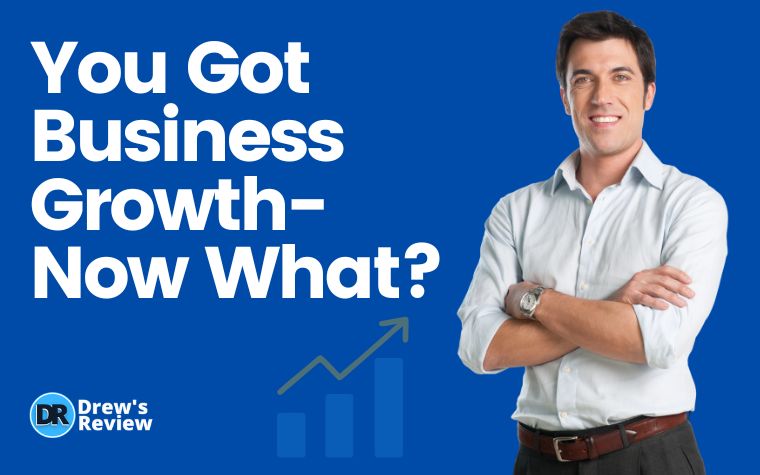 You Got Business Growth Now What