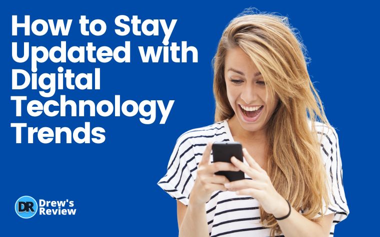 How to Stay Updated with Digital Technology Trends