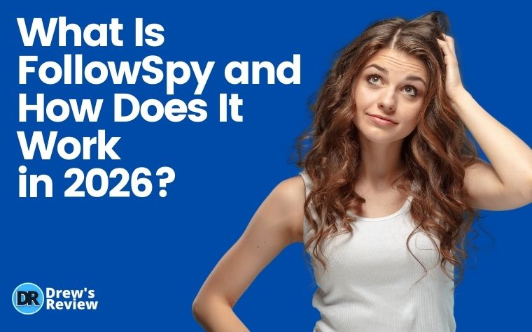 What Is FollowSpy and How Does It Work in 2026