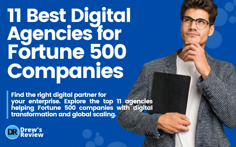 11 Best Digital Agencies for Fortune 500 Companies