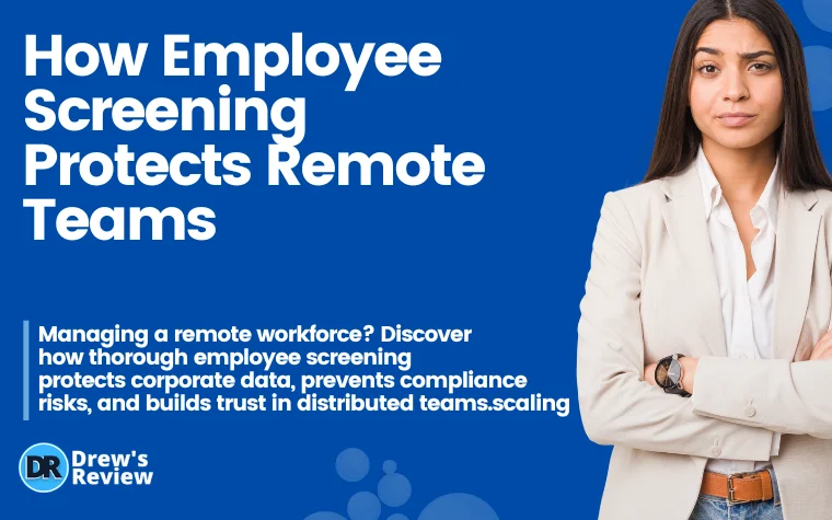 How Employee Screening Protects Remote Teams