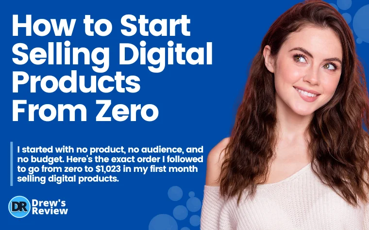 How to Start Selling Digital Products From Zero