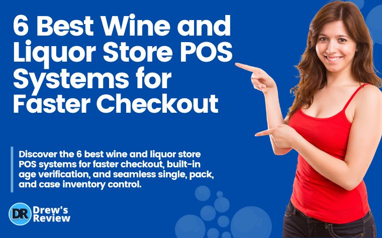6 Best Wine and Liquor Store POS Systems for Faster Checkout