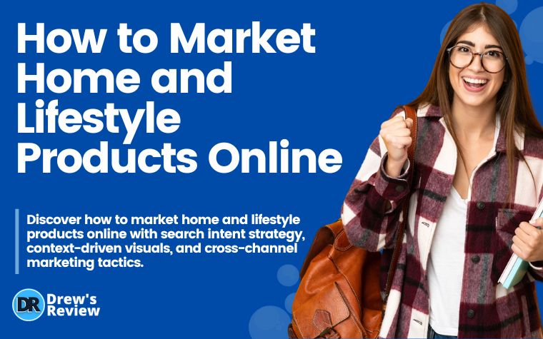 How to Market Home and Lifestyle Products Online