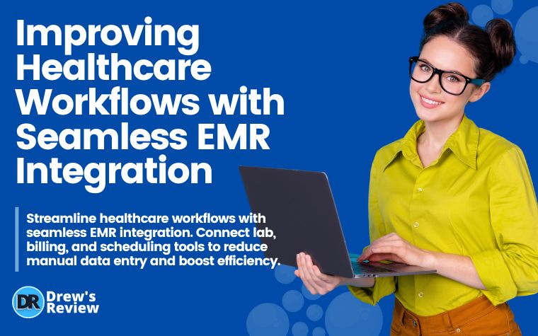 Improving Healthcare Workflows with Seamless EMR Integration
