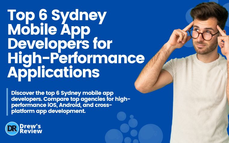 Top 6 Sydney Mobile App Developers for High-Performance Applications
