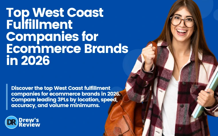 Top West Coast Fulfillment Companies for Ecommerce Brands in 2026